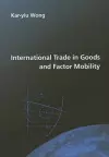 International Trade in Goods and Factor Mobility cover