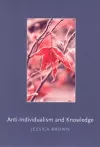 Anti-Individualism and Knowledge cover