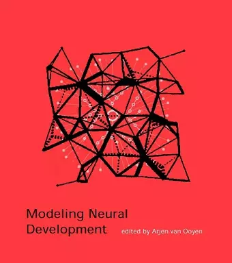 Modeling Neural Development cover