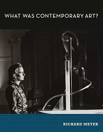 What Was Contemporary Art? cover