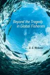 Beyond the Tragedy in Global Fisheries cover