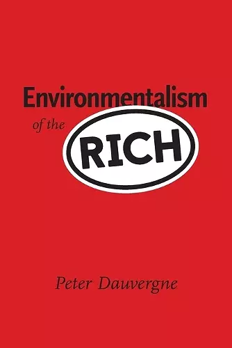 Environmentalism of the Rich cover