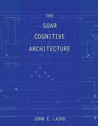 The Soar Cognitive Architecture cover