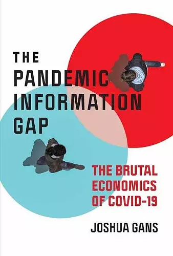 Pandemic Information Gap and the Brutal Economics of COVID-19 cover