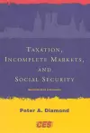 Taxation, Incomplete Markets, and Social Security cover