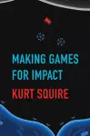 Making Games for Impact cover