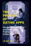 The Politics of Dating Apps cover