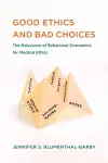 Good Ethics and Bad Choices cover