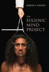 The Eugenic Mind Project cover