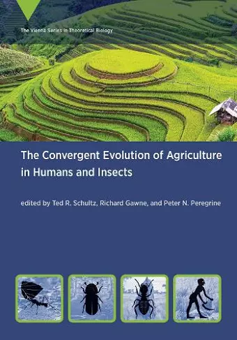 The Convergent Evolution of Agriculture in Humans and Insects cover