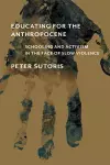 Educating for the Anthropocene cover