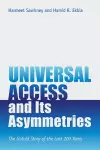 Universal Access and Its Asymmetries cover