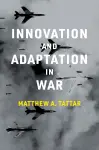Innovation and Adaptation in War cover
