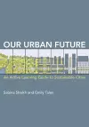 Our Urban Future cover