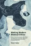 Making Modern Medical Ethics cover