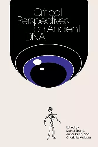 Critical Perspectives on Ancient DNA cover