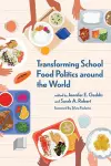 Transforming School Food Politics around the World cover