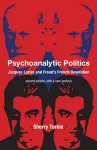 Psychoanalytic Politics, second edition, with a new preface cover