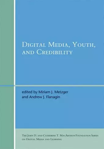 Digital Media, Youth, and Credibility cover