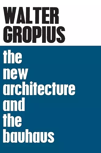 The New Architecture and The Bauhaus cover