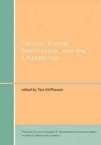 Digital Youth, Innovation, and the Unexpected cover