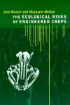 The Ecological Risks of Engineered Crops cover