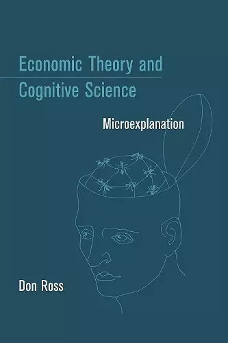 Economic Theory and Cognitive Science cover