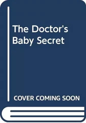 The Doctor's Baby Secret cover