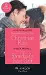 Reawakened By His Christmas Kiss / The Rancher's Best Gift cover