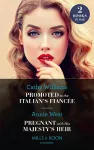 Promoted To The Italian's Fiancée / Pregnant With His Majesty's Heir cover