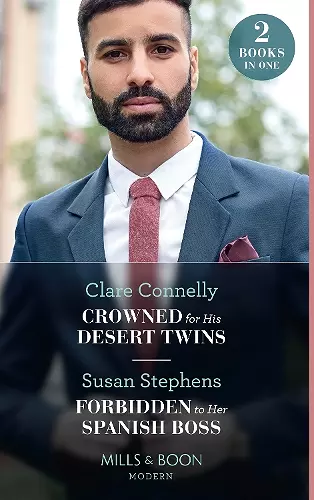 Crowned For His Desert Twins / Forbidden To Her Spanish Boss cover