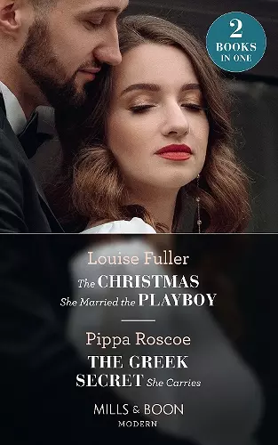 The Christmas She Married The Playboy / The Greek Secret She Carries cover