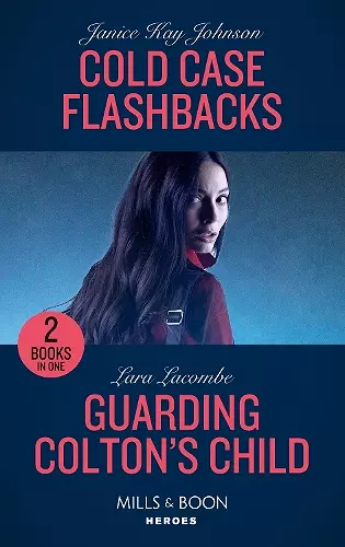 Cold Case Flashbacks / Guarding Colton's Child cover