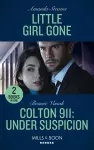 Little Girl Gone / Colton 911: Under Suspicion cover