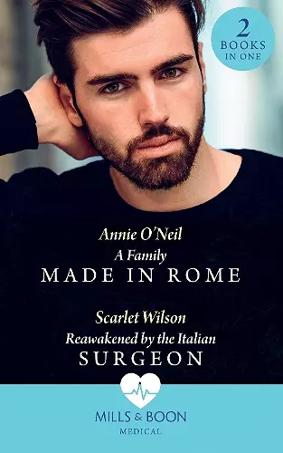 A Family Made In Rome / Reawakened By The Italian Surgeon cover