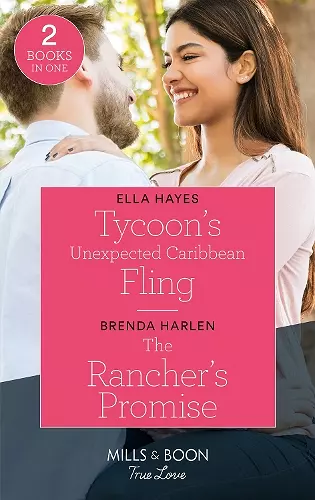 Tycoon's Unexpected Caribbean Fling / The Rancher's Promise cover