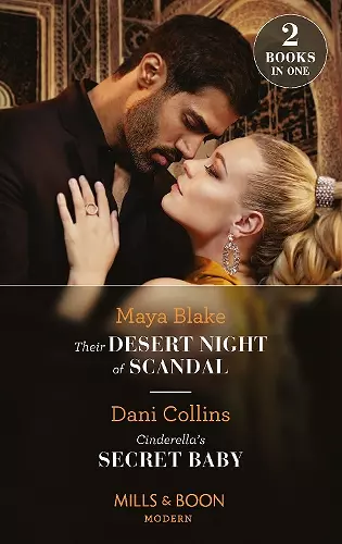 Their Desert Night Of Scandal / Cinderella's Secret Baby cover