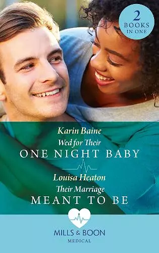 Wed For Their One Night Baby / Their Marriage Meant To Be cover