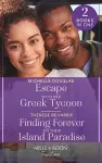 Escape With Her Greek Tycoon / Finding Forever On Their Island Paradise cover