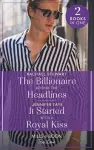 The Billionaire Behind The Headlines / It Started With A Royal Kiss cover