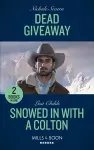 Dead Giveaway / Snowed In With A Colton cover