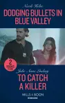 Dodging Bullets In Blue Valley / To Catch A Killer cover