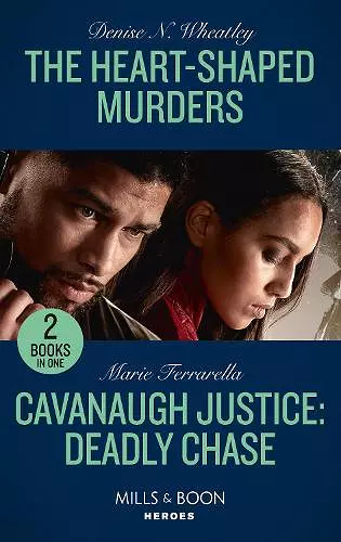 The Heart-Shaped Murders / Cavanaugh Justice: Deadly Chase cover