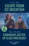 Escape From Ice Mountain / Cavanaugh Justice: Up Close And Deadly cover