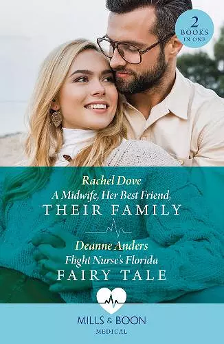 A Midwife, Her Best Friend, Their Family / Flight Nurse's Florida Fairy Tale cover