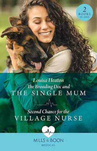 The Brooding Doc And The Single Mum / Second Chance For The Village Nurse cover