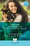 The Brooding Doc And The Single Mum / Second Chance For The Village Nurse cover