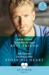 Tempted By Her Royal Best Friend / The Princess Who Stole His Heart cover
