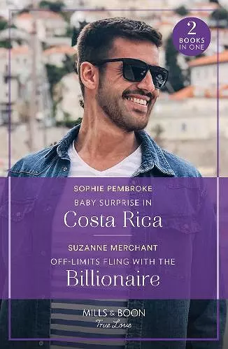 Baby Surprise In Costa Rica / Off-Limits Fling With The Billionaire cover