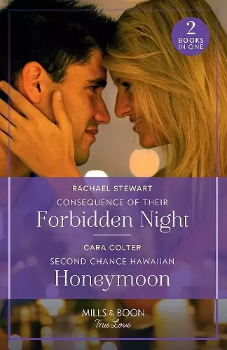 Consequence Of Their Forbidden Night / Second Chance Hawaiian Honeymoon cover